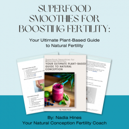 Superfood Smoothies for Boosting Fertility: Your Ultimate Plant-Based Guide to Natural Conception (eBook)
